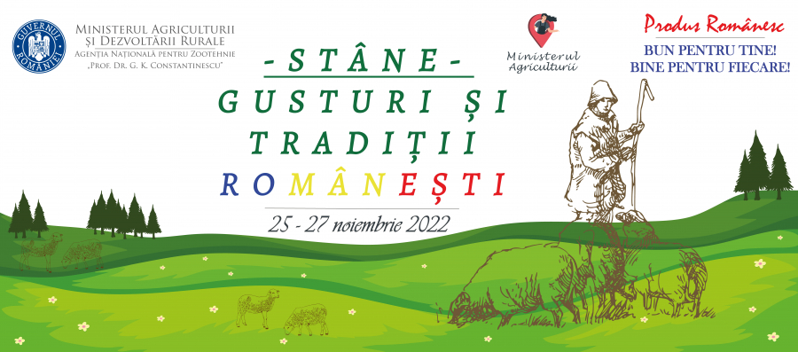 Târg „Stâne, Gusturi și Tradiții românești”. Târgul va fi deschis în perioada 25-27 noiembrie, între orele 9.00- 19.00. Stiri agricole